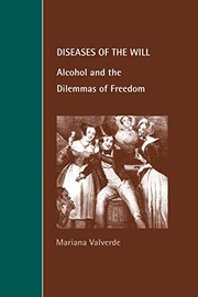 Cover of: Diseases of the Will: Alcohol and the Dilemmas of Freedom