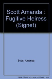 The Fugitive Heiress by Amanda Scott, Carmela Corbett