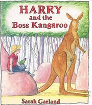 Cover of: Harry and the Boss Kangaroo by Sarah Garland