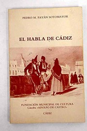Cover of: El habla de Cádiz by Pedro M. Payán Sotomayor