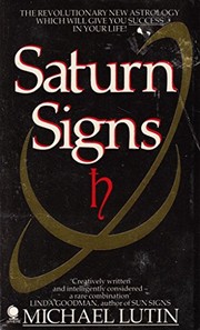 Cover of: Saturn signs: a new astrological approach to transforming your fears and anxieties into success