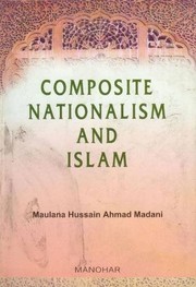 Cover of: Composite nationalism and Islam =: Muttahidah qaumiyat aur Islam