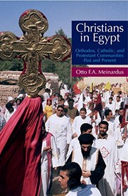 Cover of: Christians in Egypt: Orthodox, Catholic, and Protestant communities, past and present