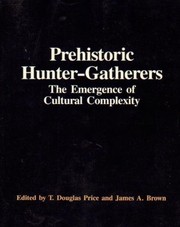 Cover of: Prehistoric hunter-gatherers: the emergence of cultural complexity