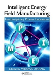Cover of: Intelligent Energy Field Manufacturing by Wenwu Zhang