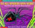 Cover of: Do All Spiders Spin Webs?
