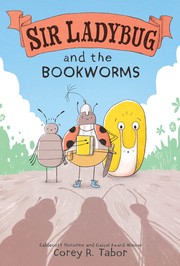 Cover of: Sir Ladybug and the Bookworms by Corey R. Tabor