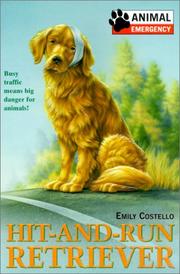 Cover of: Hit and Run Retriever (Animal Emergency) by Emily Costello