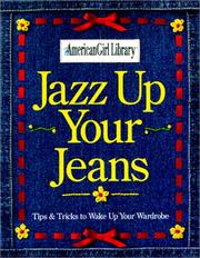 Cover of: Jazz Up Your Jeans: Tips and Tricks to Wake Up Your Wardrobe (American Girl Library)