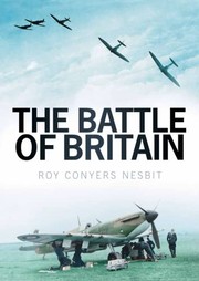Cover of: Battle of BritainThe Battle of Britain by Roy Conyers Nesbit