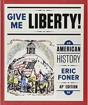 Cover of: Give Me Liberty!: An American History - AP Edition