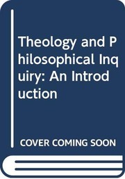 Cover of: Theology & philosophical inquiry: an introduction