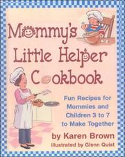 Cover of: Mommy's Little Helper Cookbook by Karen Brown