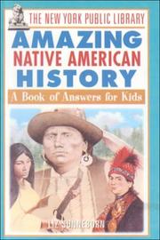 Cover of: New York Public Library Amazing Native American History (New York Public Library Answer Books for Kids Series)