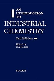 Cover of: An Introduction to industrial chemistry by edited by C.A. Heaton.
