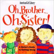 Cover of: Oh Brother, Oh Sister!: A Sister's Guide to Getting Along (American Girl Library)