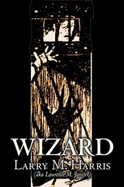Cover of: Wizard by Larry M. Harris, Science Fiction, Adventure, Fantasy
