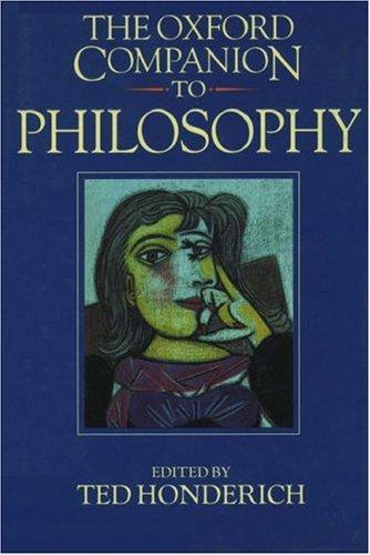 The Oxford companion to philosophy by Ted Honderich
