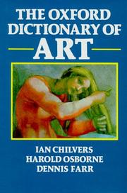 Cover of: The Oxford dictionary of art by edited by Ian Chilvers and Harold Osborne ; consultant editor, Dennis Farr.