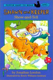 Cover of: Shawn and Keeper: Show and Tell (Easy-To-Read: Level 1) by Jonathan London