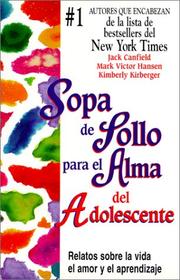 Cover of: Sopa De Polo Para El Alma Del Adolescente/Chicken Soup for the Teenage Soul (Chicken Soup for the Soul)