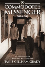 Cover of: Commodore's Messenger: A Child Adrift in the Scientology Sea Organization by 