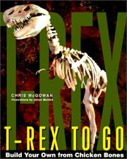 Cover of: T-Rex to Go: Build Your Own from Chicken Bones