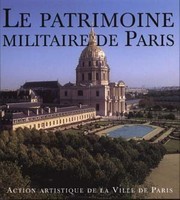 Cover of: Le patrimoine militaire de Paris