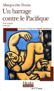 Cover of: Un barrage contre le Pacifique by Marguerite Duras