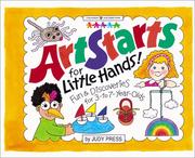 Cover of: Artstarts for Little Hands: Frun and Discoveries for 3-7 Year-Olds