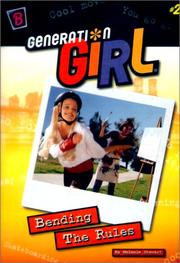 Cover of: Generation Girl: Bending the Rules (Generation Girl)