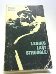 Cover of: Lenin's last struggle / Moshe Lewin ; translated from the French by A. M. Sheridan-Smith.