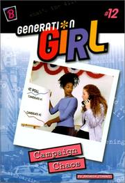 Cover of: Campaign Chaos (Generation Girl)