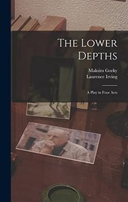Cover of: Lower Depths; a Play in Four Acts
