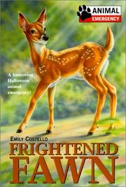 Cover of: Frightened Fawn (Animal Emergency) by Emily Costello