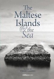 Cover of: The Maltese Islands and the Sea by T. Gambin, Anthony Burgess