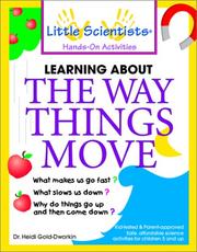 Cover of: Learning About the Way Things Move (Little Scientists Hands-On Activities) | Heidi Golddworkin