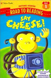 Cover of: Say Cheese (Road to Reading Mile 1: Getting Started)