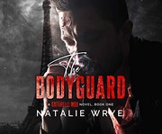 Cover of: The Bodyguard by Natalie Wrye, Neva Navarre, Kyle Mason