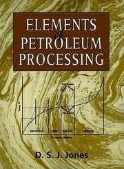 Cover of: Elements of petroleum processing