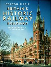 Cover of: Britain's historic railway buildings: an Oxford gazetteer of structures and sites