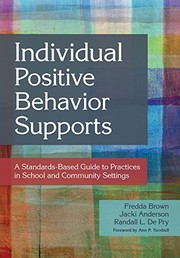 Cover of: Individual Positive Behavior Supports by Fredda Brown, Jacki Anderson, Randall L. De Pry, Martin Agran, Richard Albin
