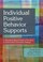Cover of: Individual Positive Behavior Supports