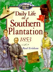 Cover of: Daily Life on a Southern Plantation by Paul Erickson