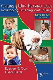 Cover of: Children with hearing loss: developing listening and talking, birth to six