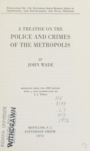 Cover of: A treatise on the police and crimes of the metropolis.
