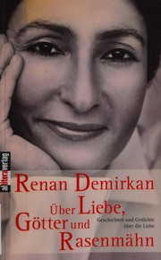 Cover of: Uber Liebe, G otter und Rasenm ahn: Geschichten und Gedichte  uber die Liebe