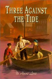 Cover of: Three Against the Tide by D. Anne Love