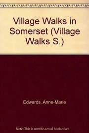 Cover of: Village Walks in Somerset (Village Walks) by Anne-Marie Edwards