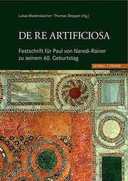 Cover of: De re artificiosa: Festschrift für Paul von Naredi-Rainer zu seinem 60. Geburtstag